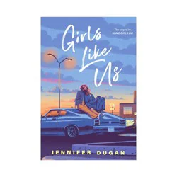 Penguin Publishing Girls Like Us - (Some Girls Do) by Jennifer Dugan (Paperback)
