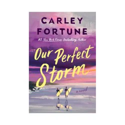 Penguin Publishing Our Perfect Storm - by Carley Fortune (Hardcover)