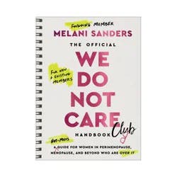 Harper Collins The Official We Do Not Care Club Handbook - by Melani Sanders (Hardcover)
