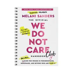 Harper Collins The Official We Do Not Care Club Handbook - by Melani Sanders (Hardcover)