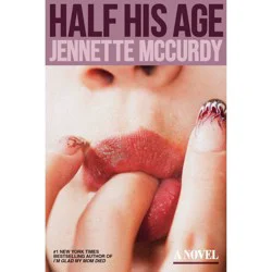 Random House Half His Age - by Jennette McCurdy (Hardcover)