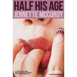 Random House Half His Age - by Jennette McCurdy (Hardcover)