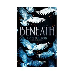Random House Beneath - (Thousand Voices) by Ariel Sullivan (Hardcover)