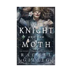 Hachette Book Group The Knight and the Moth - by Rachel Gillig (Paperback)