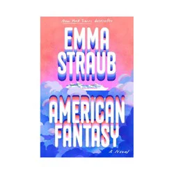Penguin Publishing American Fantasy - by Emma Straub (Hardcover)