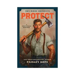 Random House Protect - (Sky Ridge Hotshots) by Paisley Hope (Paperback)