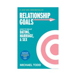 Random House Relationship Goals (Movie Tie-In) - by Michael Todd (Paperback)