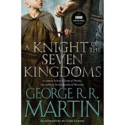 Random House A Knight of the Seven Kingdoms (HBO Tie-In Edition) - (Song of Ice and Fire) by George R R Martin (Paperback)