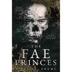 Random House The Fae Princes - by Nikki St. Crowe (Paperback)