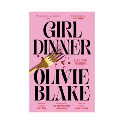 Macmillan Publishers Girl Dinner - by Olivie Blake (Paperback)