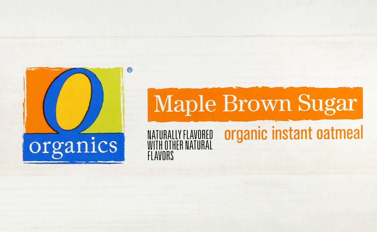 slide 9 of 9, O Organics Oatmeal, Organic Instant, Maple Brown Sugar, 8 ct; 1.41 oz
