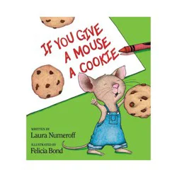 Harper Collins If You Give a Mouse a Cookie (Hardcover) by Laura Numeroff