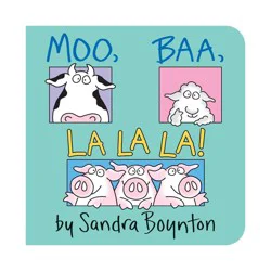 Simon & Schuster Moo, Baa, LA LA LA ( Boynton Board Books) by Sandra Boynton