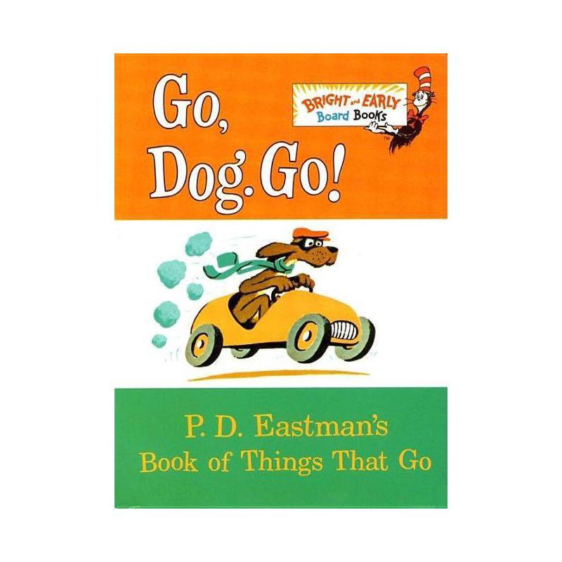 slide 1 of 4, Random House Go, Dog. Go!: P. D. Eastman's Book of Things That Go (Bright & Early Board Books) by P. D. Eastman, 1 ct