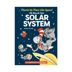 Dr. Seuss There's No Place Like Space: All About Our Solar System - Cat in the Hat's Learning Library by Tish Rabe (Hardcover)