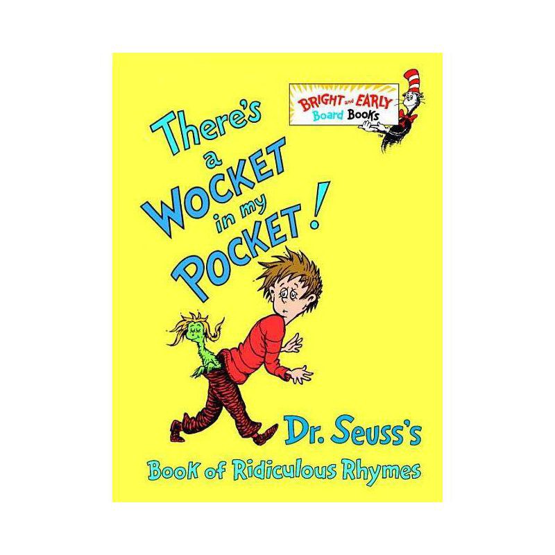 slide 1 of 1, There's a Wocket in My Pocket!: Dr. Seuss's Book of Ridiculous Rhymes (Bright and Early Board Books) by Dr. Seuss, 1 ct