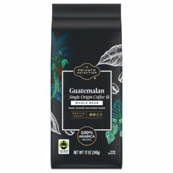 Kroger GUATEMALAN ANTIGUAN GOURMET COFFEE WHOLE BEAN FAIR TRADE - PRIVATE SELECTION - 12 OZ