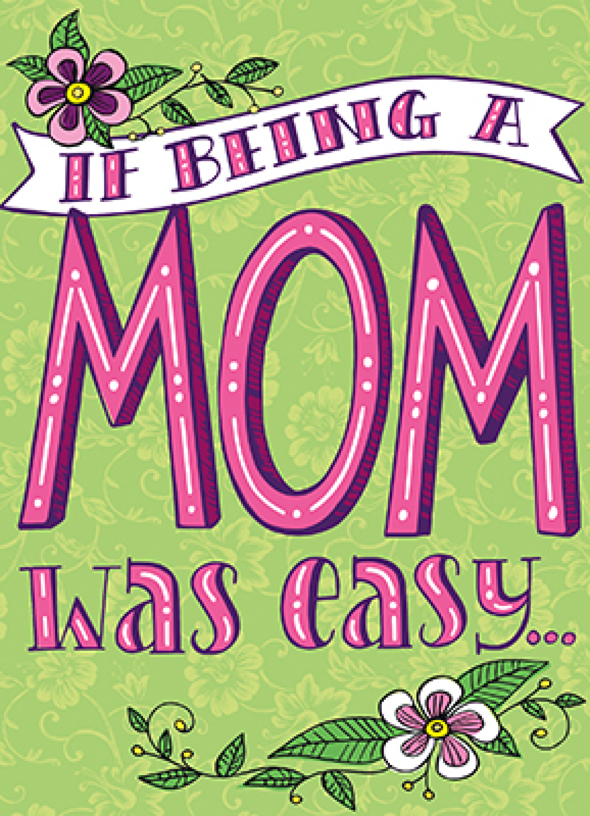slide 1 of 1, Avanti Card Mothers Day If Being A Mom Was Easy, 1 ct