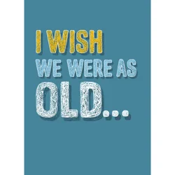 Avanti Press I Wish We Were As Old