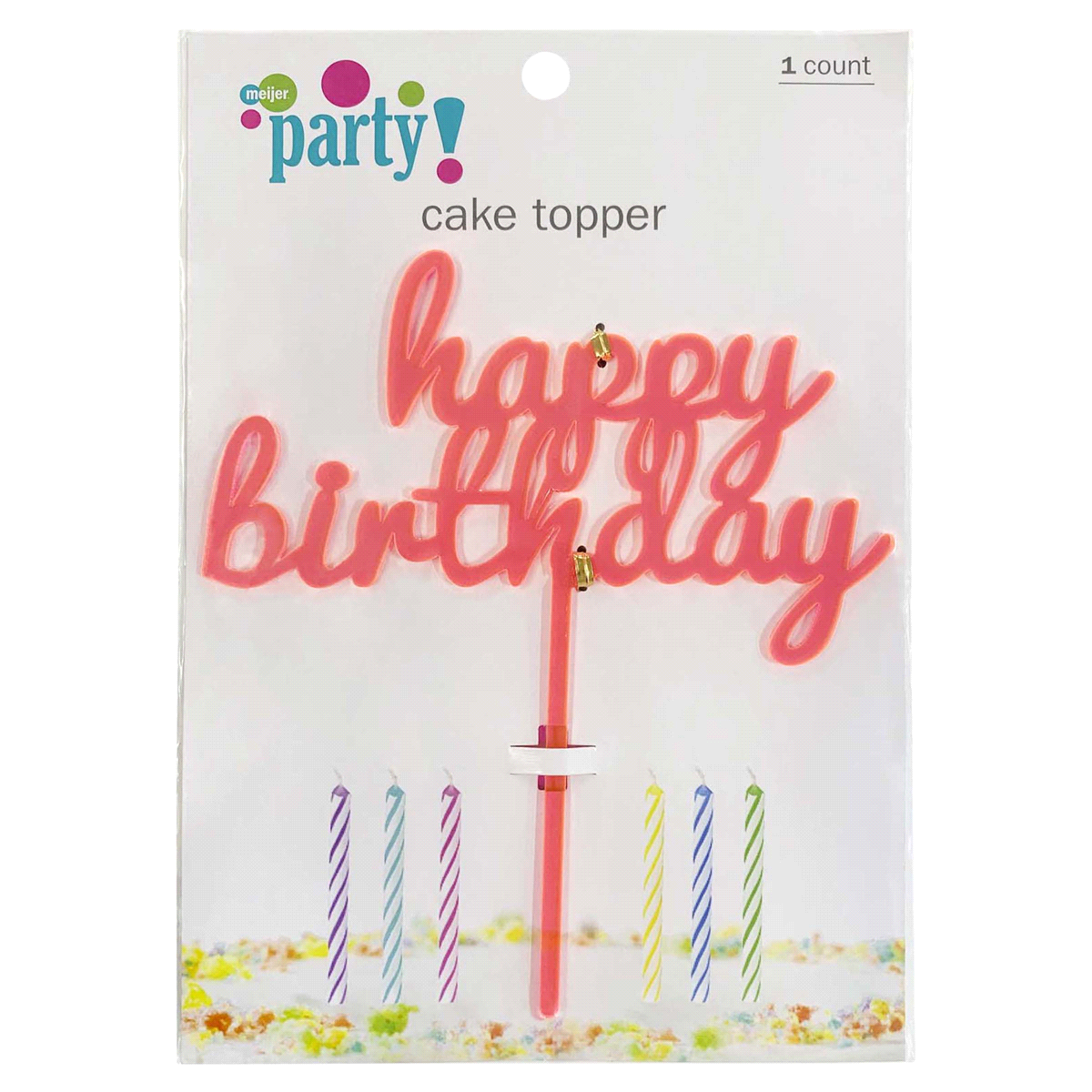 slide 5 of 5, Meijer Acrylic Happy Birthday Cake Topper, 1 ct