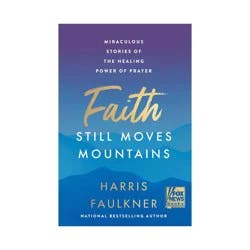 Harper Collins Faith Still Moves Mountains - by Harris Faulkner (Hardcover)