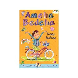 Harper Collins Amelia Bedelia Means Business - By Herman Parish ( Paperback )