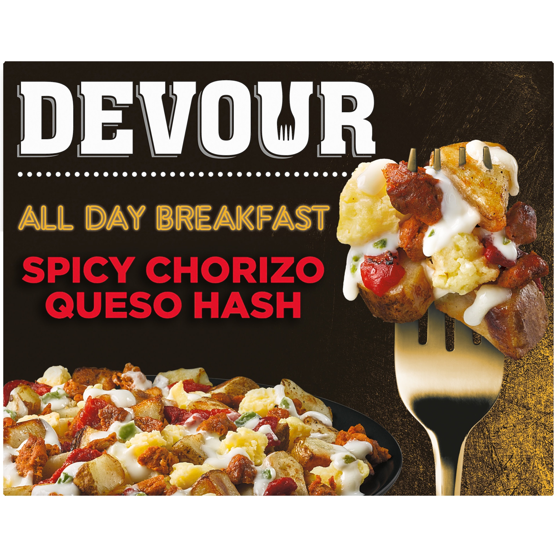 slide 1 of 1, DEVOUR All Day Breakfast Spicy Chorizo Queso Hash with Jalapeno Queso Sauce & Mozzarella Cheese Frozen Meal, 9 oz