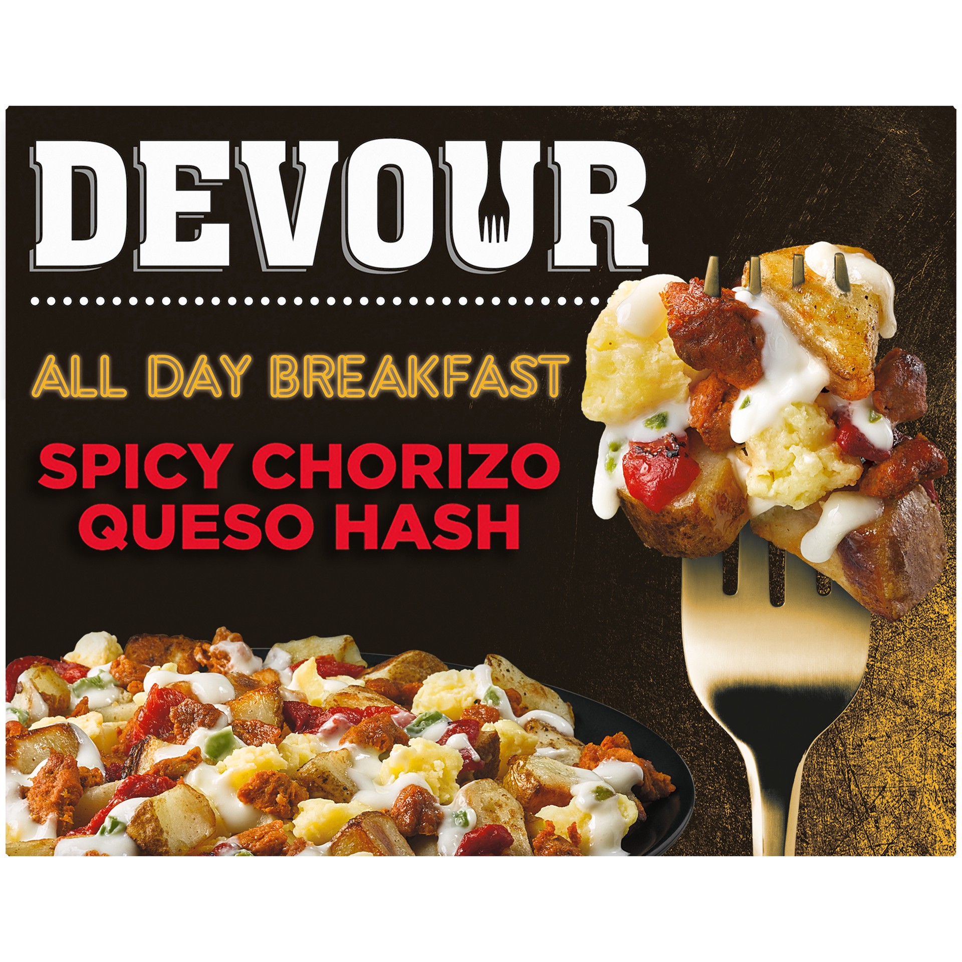 slide 1 of 9, DEVOUR All Day Breakfast Spicy Chorizo Queso Hash with Jalapeno Queso Sauce & Mozzarella Cheese Frozen Meal, 9 oz Box, 0.56 lb