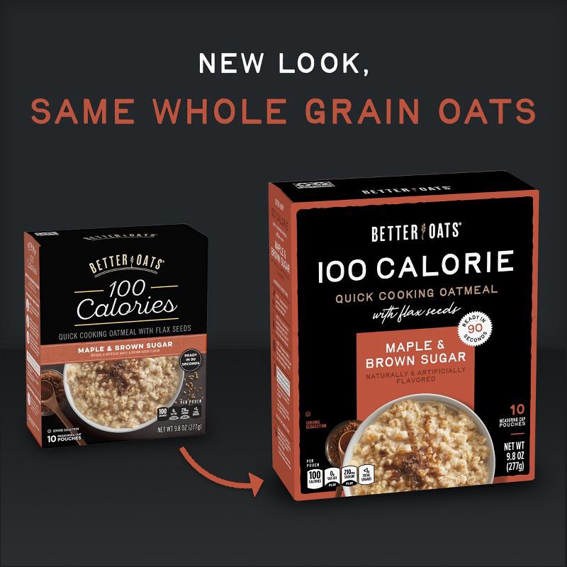 slide 3 of 11, Better Oats 100 Calories Maple & Brown Sugar Whole Grain Instant Oatmeal with Flax - 10ct, 10 ct