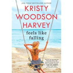 Feels Like Falling By Kristy Woodson Harvey