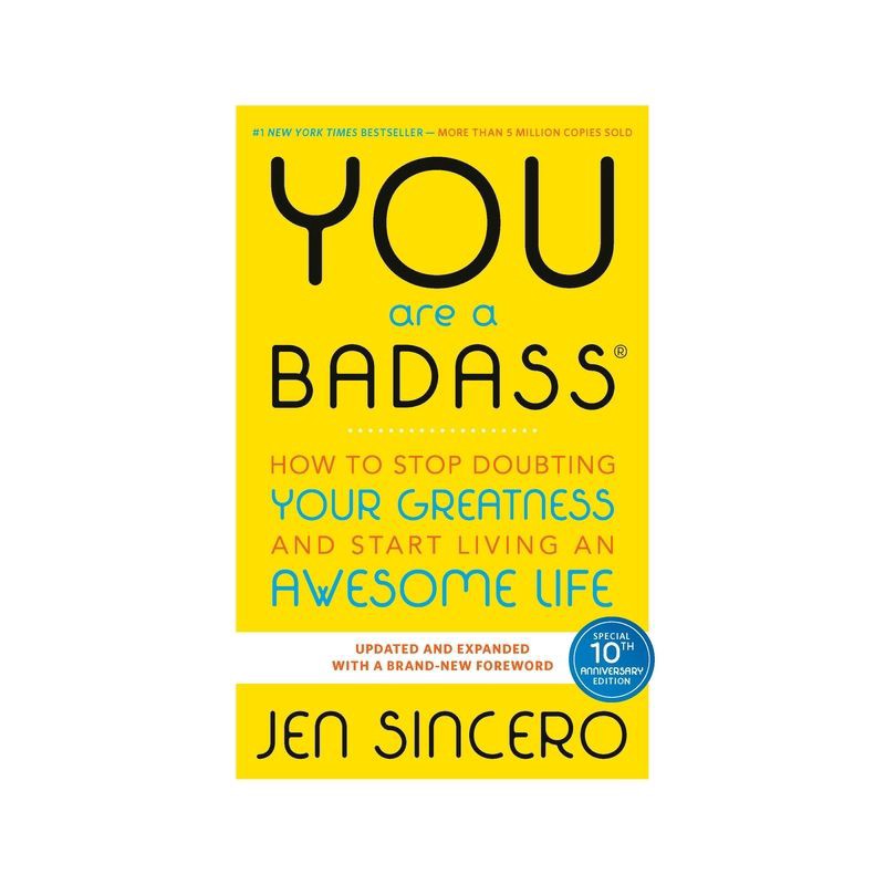 slide 1 of 1, Hachette Book Group You Are a Badass: How to Stop Doubting Your Greatness and Start Living an Awesome Life (Paperback) by Jen Sincero, 1 ct