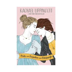 Simon & Schuster Pride and Prejudice and Pittsburgh - by Rachael Lippincott (Hardcover)