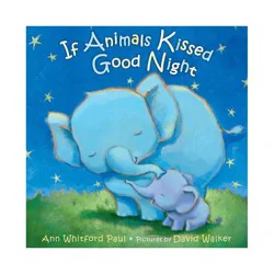 Macmillan If Animals Kissed Good Night - by Ann Whitford Paul (Board Book)