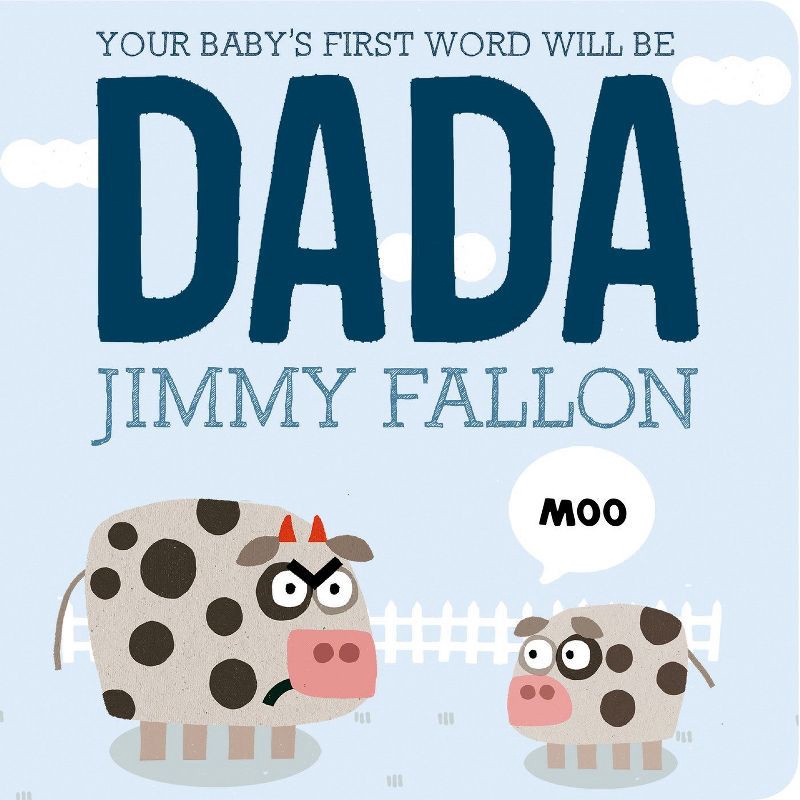 slide 1 of 2, Macmillan Publishers Your Baby's First Word Will Be DADA by Jimmy Fallon and Miguel Ordonez (Board Book), 1 ct