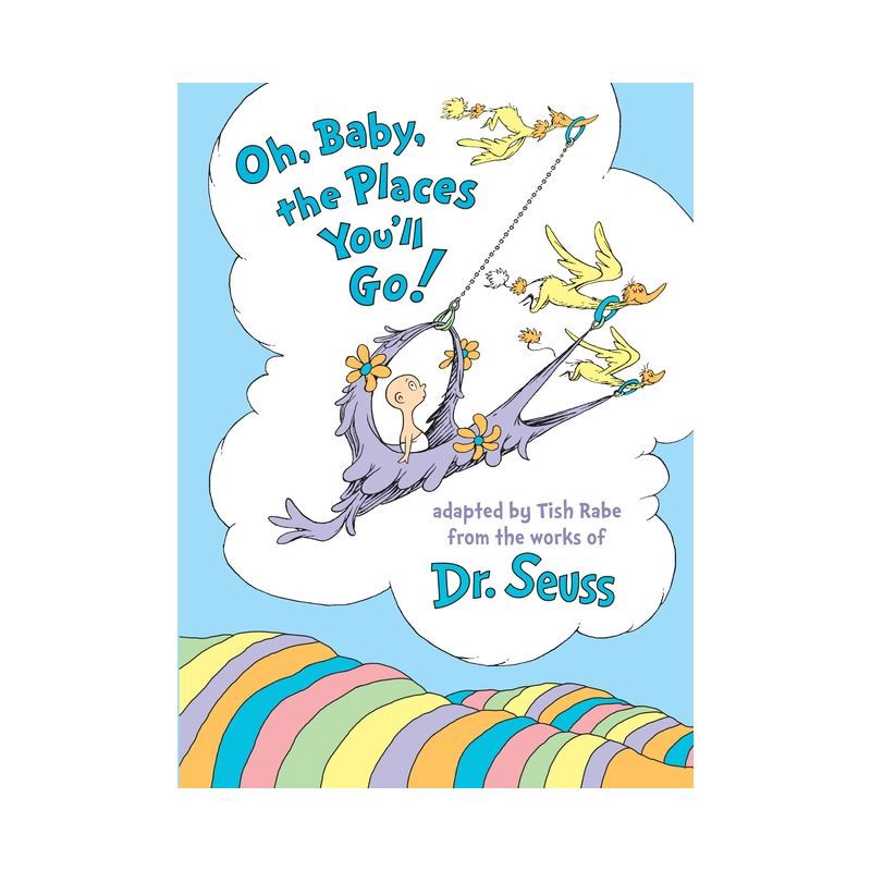 slide 1 of 1, Random House Oh, Baby, the Places You'll Go! by Tish Rabe and Dr. Seuss (Hardcover) by Tish Rabe, 1 ct