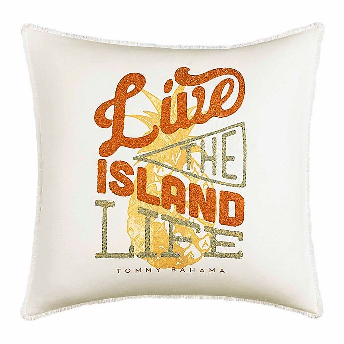 slide 1 of 2, Tommy Bahama Live the Island Life'' Square Throw Pillow'', 1 ct