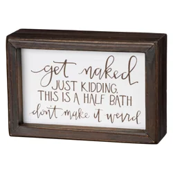 By Kathy Box Sign - Get Naked, 4 In X 4 In X 1.75 In
