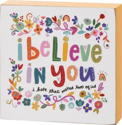 By Kathy Block Sign - Believe In You, 4 In X 4 In X 1 In