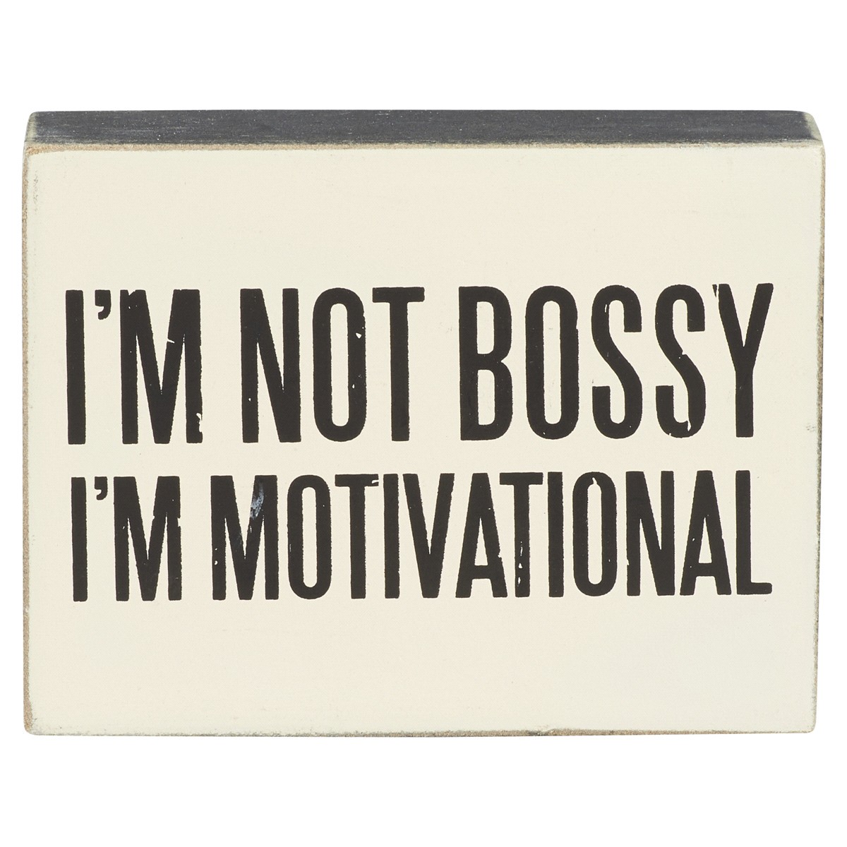 slide 1 of 1, I'm Not Bossy, I'm Motivational Box Sign, 1 ct