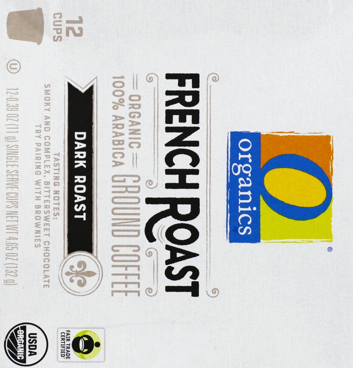 slide 5 of 9, O Organics French Roast Coffee K Cups, 12 ct; 0.38 oz