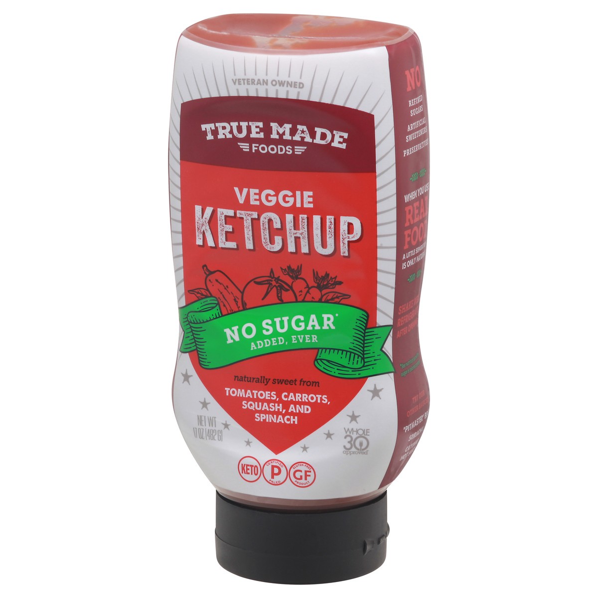 slide 2 of 9, True Made Foods True Made Veggie Ketchup No Sugar Added Squeeze Bottle, 17 oz