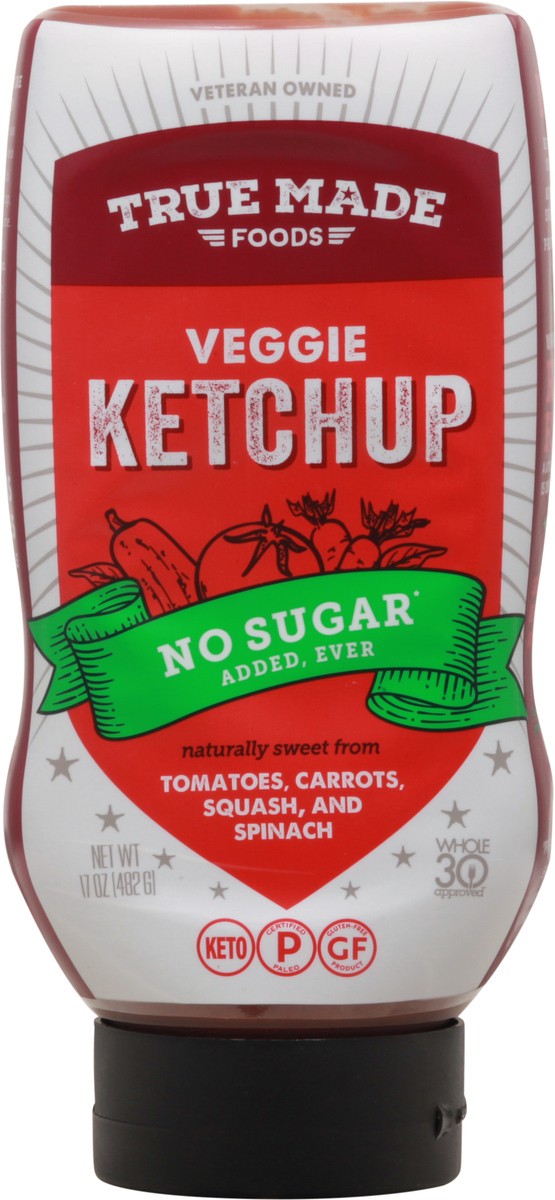 slide 9 of 9, True Made Foods True Made Veggie Ketchup No Sugar Added Squeeze Bottle, 17 oz