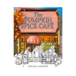 Harper Collins The Pumpkin Spice Cafe Coloring Book - Dream Harbor by Laurie Gilmore Paperback