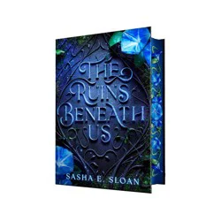 Random House The Ruins Beneath Us - by Sasha E Sloan (Hardcover)