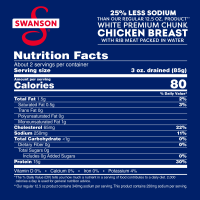slide 7 of 29, Swanson 25% Less Sodium White Premium Chunk Canned Chicken Breast in Water, 12.5 OZ Can, 12.500 oz