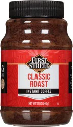 First Street Classic Roast Instant Coffee - 12 oz