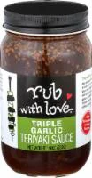 Rub With Love Triple Garlic Teriyaki Sauce - 16 oz