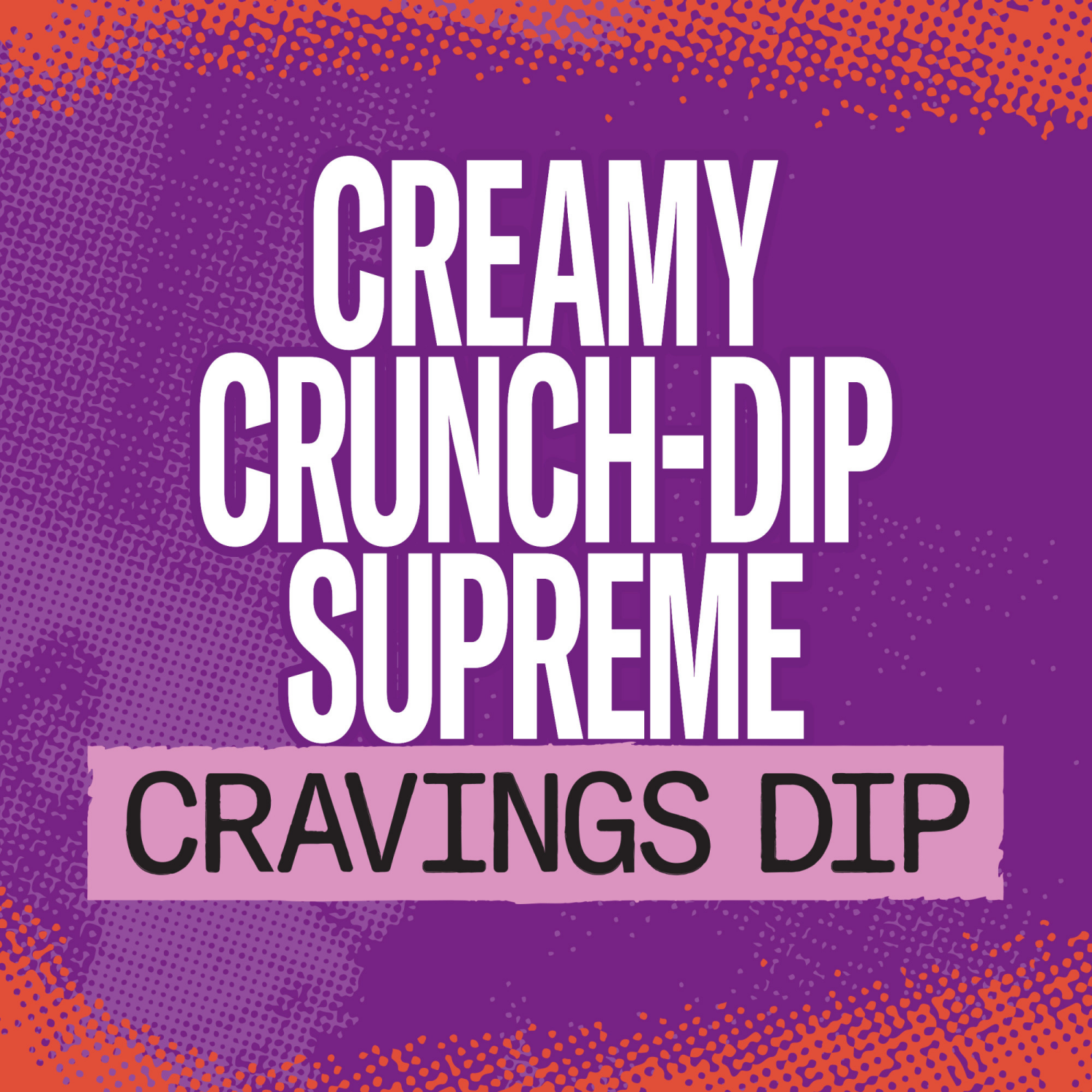 slide 6 of 8, Taco Bell Creamy Crunch-Dip Supreme Cravings Dip, 15 oz Jar, 15 oz