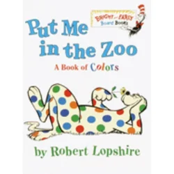 Dr Seuss: Put Me In The Zoo By Robert Lopshire