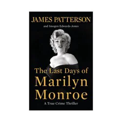 Hachette Book Group The Last Days of Marilyn Monroe by James Patterson & Imogen Edwards-Jones (Hardcover)